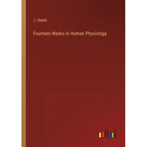 Fourteen Weeks in Human Physiology - Paperback