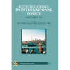 Refugee Crisis in International Policy Volume V-VI: Refugees in Turkey and Beyond - Paperback