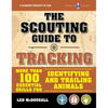 The Scouting Guide to Tracking: An Officially-Licensed Book of the Boy Scouts of America: More Than 100 Essential Skills for Identifying and Trailing - Paperback
