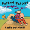 Faster! Faster!/Mas Rapido! Mas Rapido!: (A Bilingual Spanish-English Father-Child Bonding Adventure of Imagination for Toddlers and Preschoolers Ages - Board Book