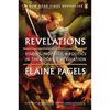 Revelations: Visions, Prophecy, and Politics in the Book of Revelation - Paperback