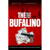 The Bufalino Mafia Crime Family: The Complete History of a Northeastern Pennsylvania Criminal Organization - Paperback