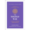 The Toltec Way: A Guide to Personal Transformation - Paperback
