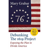 Debunking the 1619 Project: Exposing the Plan to Divide America - Paperback