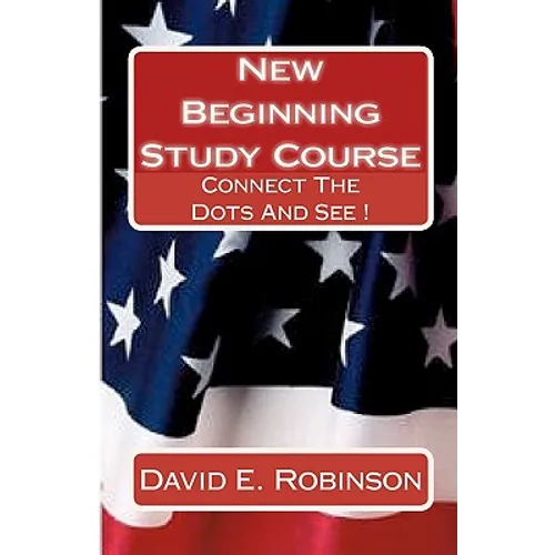 New Beginning Study Course: Connect The Dots And See ! - Paperback