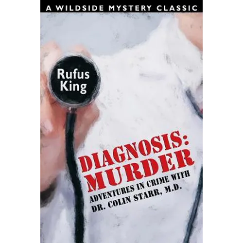 Diagnosis: Murder -- Adventures in Crime with Dr. Colin Starr, M.D. - Paperback