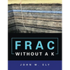 Frac Without a K - Paperback