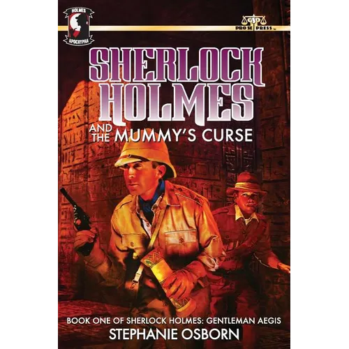 Sherlock Holmes and the Mummy's Curse: Book One of Sherlock Holmes: Gentleman Aegis - Paperback