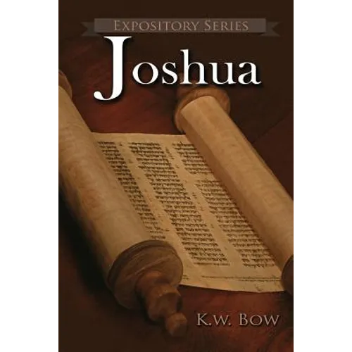 Joshua: A Literary Commentary On the Book of Joshua - Paperback
