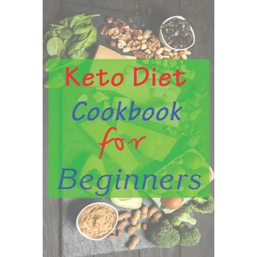 Keto Diet Cookbook For Beginners: 7 days keto diet books for beginners step by step keto diet cookbook for women after 50 keto diet hacks. easy low ca - Paperback