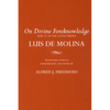On Divine Foreknowledge: Part IV of the Concordia - Paperback