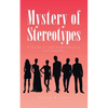 Mystery of Stereotypes: A Guide to Self-Understanding and Empathy - Paperback