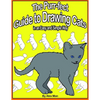 The Purr-fect Guide to Drawing Cats in an Easy and Simple Way: (A step- by- step guide to draw) Book 9 (How to Draw. A Step By Step Guide.) - Paperback