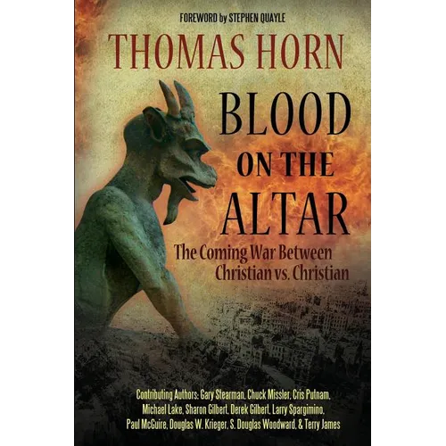 Blood on the Altar: The Coming War Between Christian vs. Christian - Paperback
