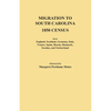 Migration to South Carolina - 1850 Census from England, Scotland, Germany, Italy, France, Spain, Russia, Denmark, Sweden, and Switzerland - Paperback
