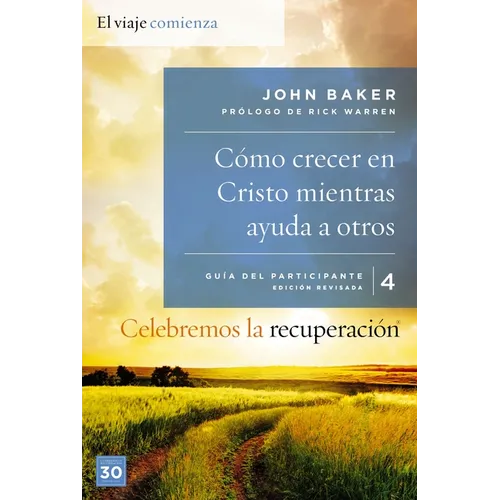El Celebremos la recuperaci��n Gu��a 4: C��mo crecer en Cristo mientras ayudas a otros: Un programa de recup - Paperback