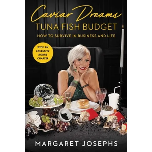 Caviar Dreams, Tuna Fish Budget: How to Survive in Business and Life - Paperback