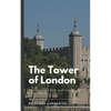 The Tower of London: The Haunted Past and Secrets of Royal Ghosts - Paperback