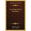 Increasing Church Attendance - Paperback