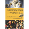 Rekindling Wonder: Touching Heaven in a Screen Saturated World - Paperback