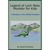 Legend of Loch Ness Monster for Kids: A Mystery in the United Kingdom - Paperback