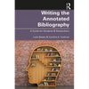 Writing the Annotated Bibliography: A Guide for Students & Researchers - Paperback