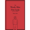 The Woody Allen Film Guide: Volume One: 1969-1987 - Paperback