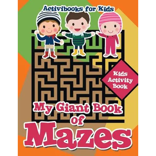 My Giant Book of Mazes: Kids Activity Book - Paperback