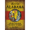 Eerie Alabama: Chilling Tales from the Heart of Dixie - Paperback