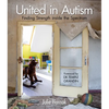 United in Autism: Finding Strength Inside the Spectrum - Hardcover