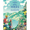 Lonely Planet Epic Hikes of Europe: Detailed Itineraries Travel Like a Local Insider Tips Covers Europe's Most Thrilling Treks and Trails - Hardcover