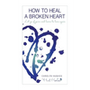 How to heal a broken heart: Let go of pain and learn to love again - Paperback