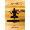 Yo Soy Atraccion y Abundancia: Exito, motivacion y superacion personal - Paperback