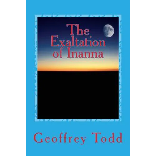 The Exaltation of Inanna: A Play in One Act - Paperback