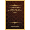 A Handbook Of Skin Diseases, And Their Homeopathic Treatment (1884) - Paperback