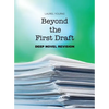 Beyond the First Draft: Deep Novel Revision - Paperback