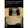 American Conspiracism: An Interdisciplinary Exploration - Paperback
