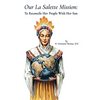 Our la Salette Mission: To Reconcile Her People with Her Son - Paperback
