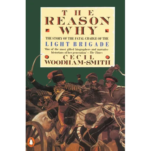 The Reason Why: The Story of the Fatal Charge of the Light Brigade - Paperback
