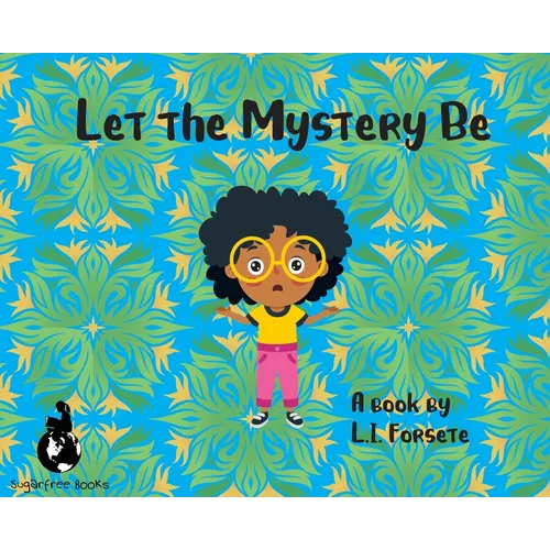 Let the Mystery Be - Hardcover