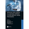 Artificial Intelligence and Machine Learning in 2d/3D Medical Image Processing - Paperback