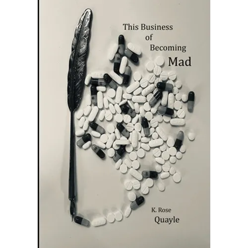 This Business of Becoming Mad - Paperback