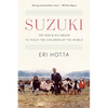 Suzuki: The Man and His Dream to Teach the Children of the World - Paperback