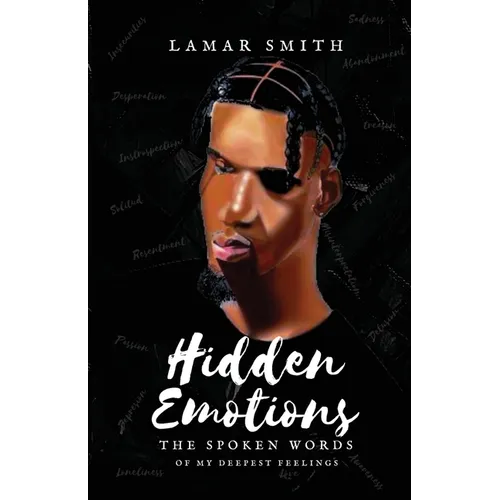 Hidden Emotions: The Spoken Words of my deepest emotions - Paperback