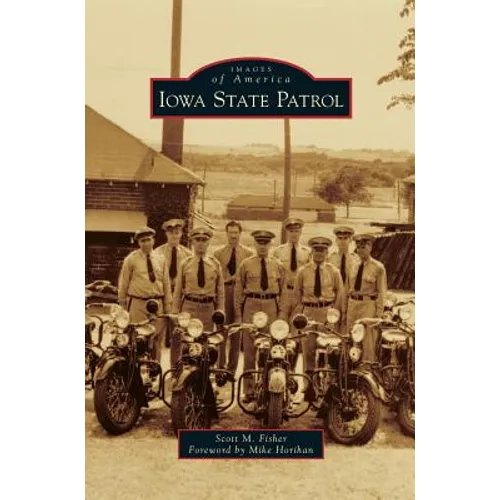 Iowa State Patrol - Hardcover