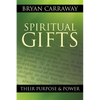 Spiritual Gifts: Their Purpose & Power - Paperback