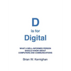 D is for Digital: What a well-informed person should know about computers and communications - Paperback