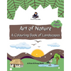 Art of Nature: A Colouring Book of Landscapes - Scenery Coloring Book for Kids - Beautiful Coloring - Colouring Activity Book for 6 to 9 Years Old - Paperback
