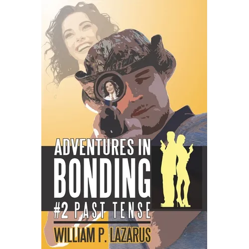Adventures in Bonding #2: Past Tense - Paperback