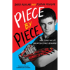 Piece by Piece: How I Built My Life (No Instructions Required) - Hardcover